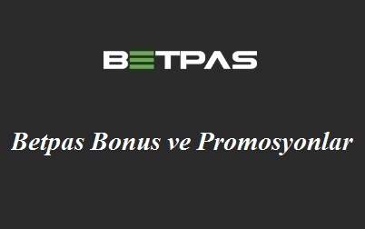 Betpas Bonus ve Promosyonlar