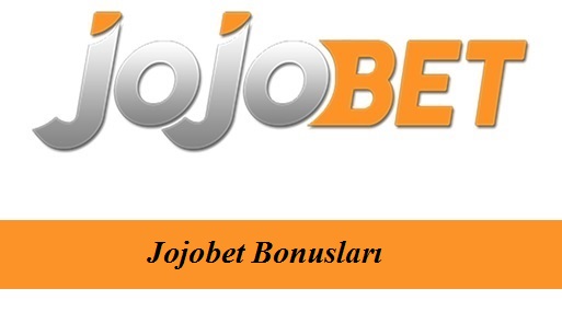 Jojobet Bonusları