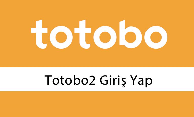 Totobo2 Giriş Yap