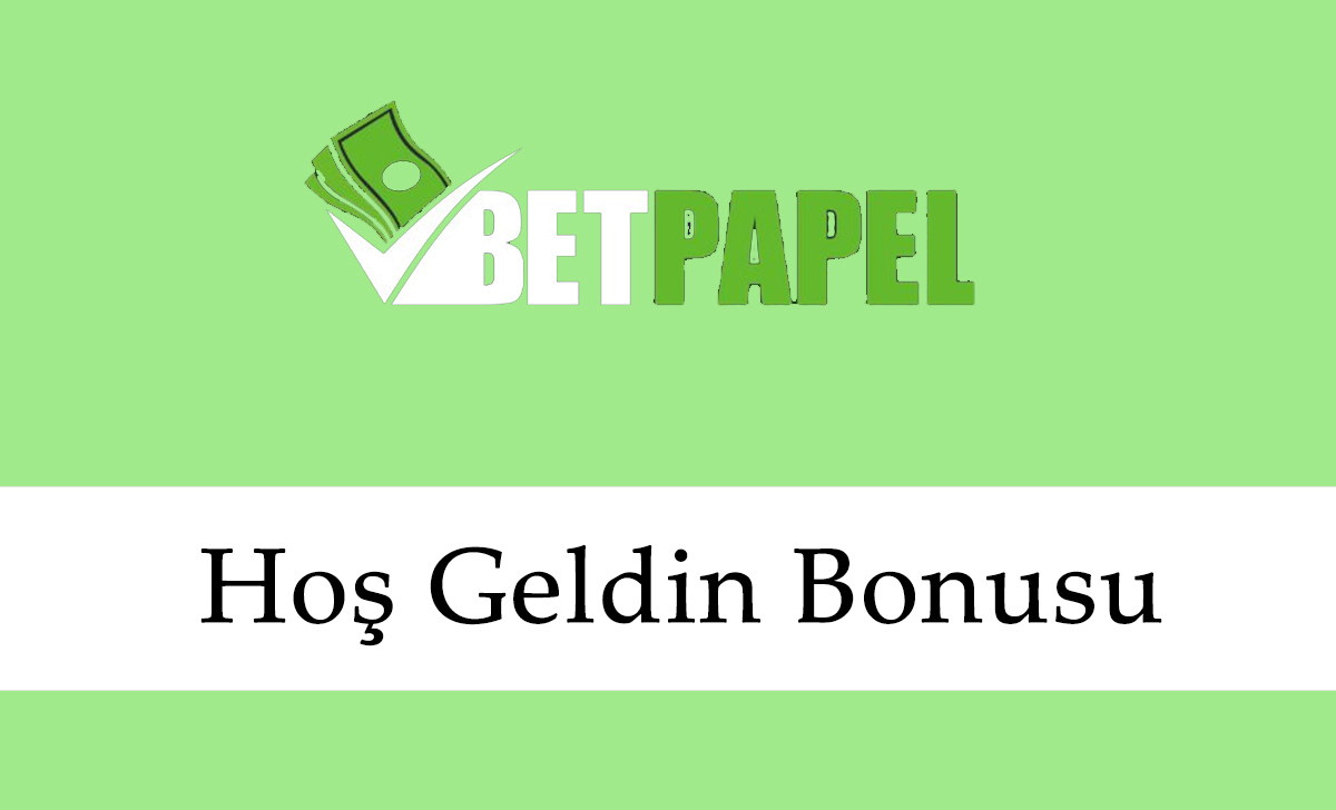 Betpapel Hoş Geldin Bonusu