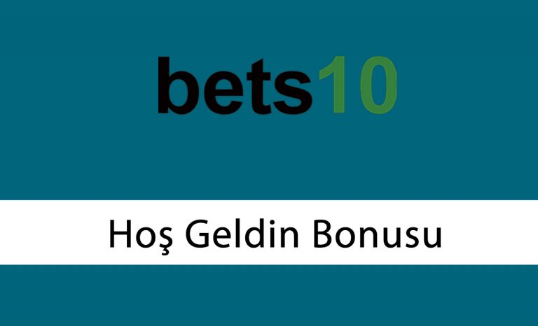 Bets10 Hoş Geldin Bonusu
