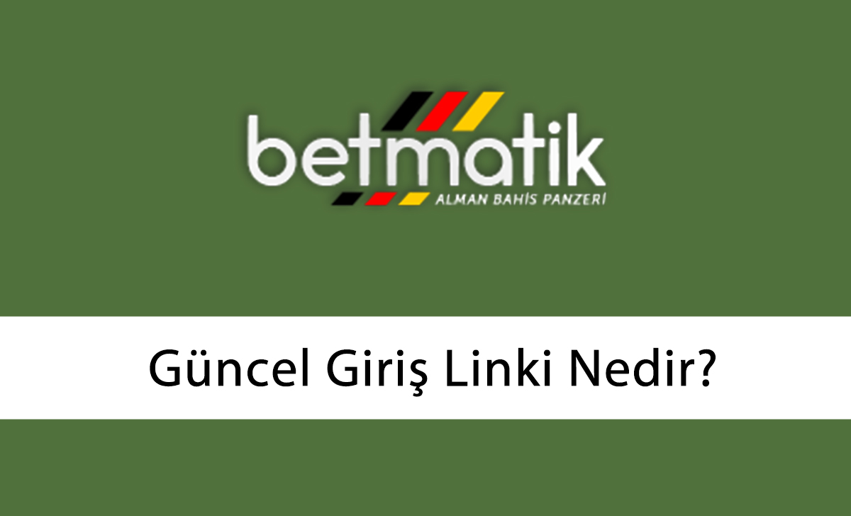 Betmatik Güncel Giriş Linki Nedir?