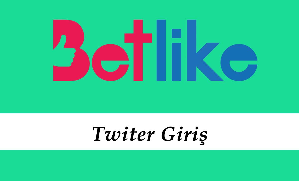 Betlike Twitter Gİriş