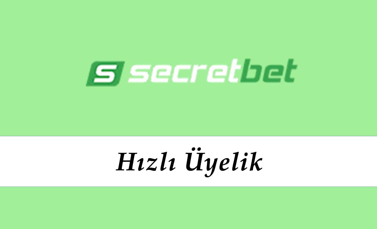 Secretbet Hızlı Üyelik