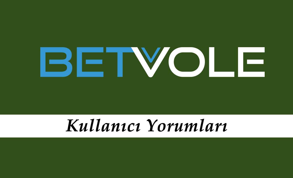 ﻿Betvole Kullanıcı Yorumları