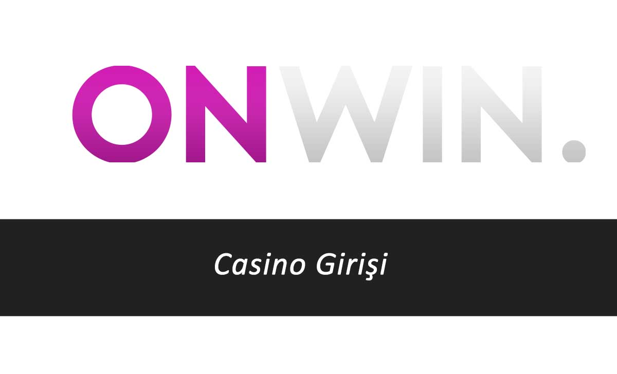 Onwin Casino Girişi