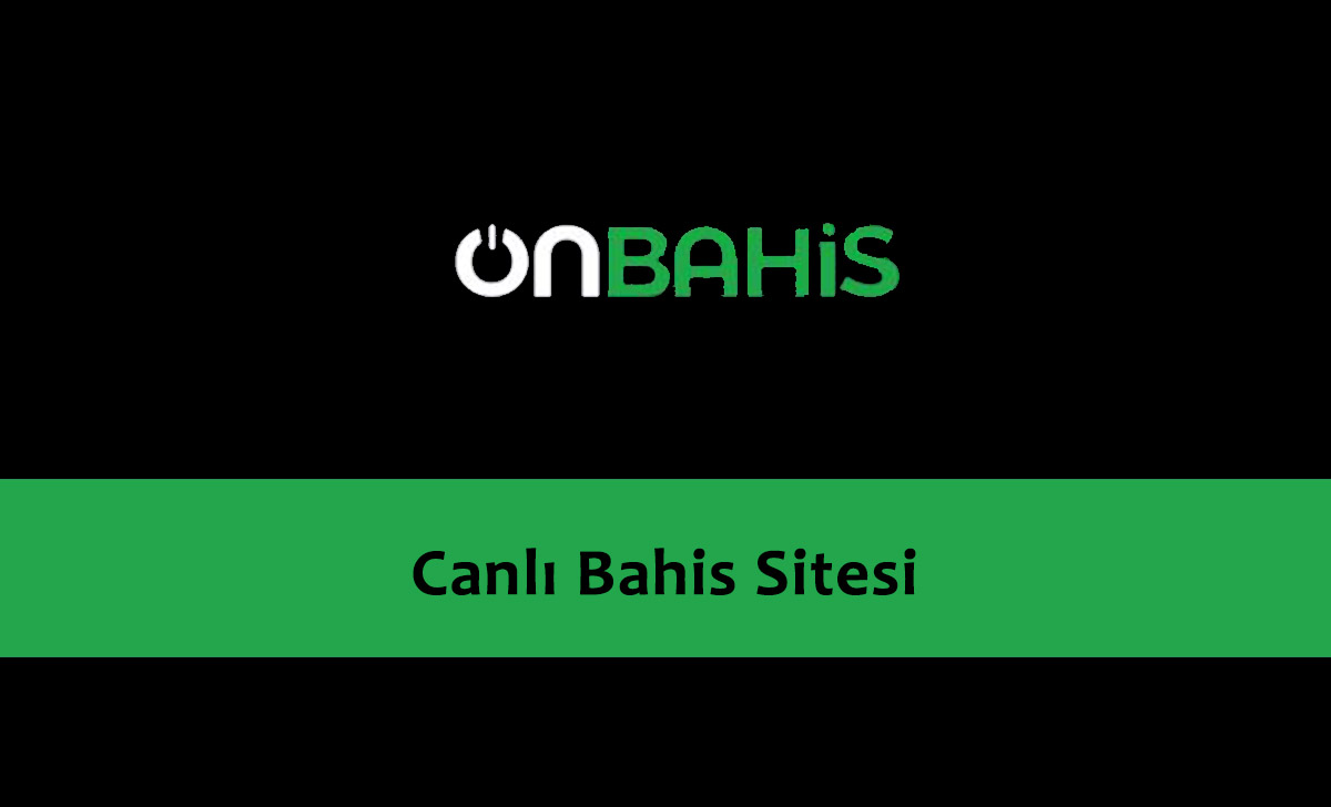 Onbahis Canlı Bahis Sitesi