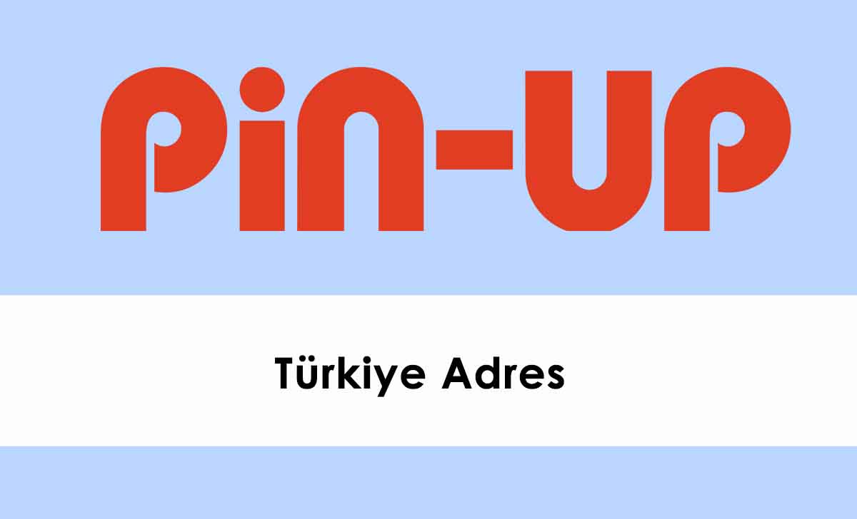 Pinup Türkiye Adres