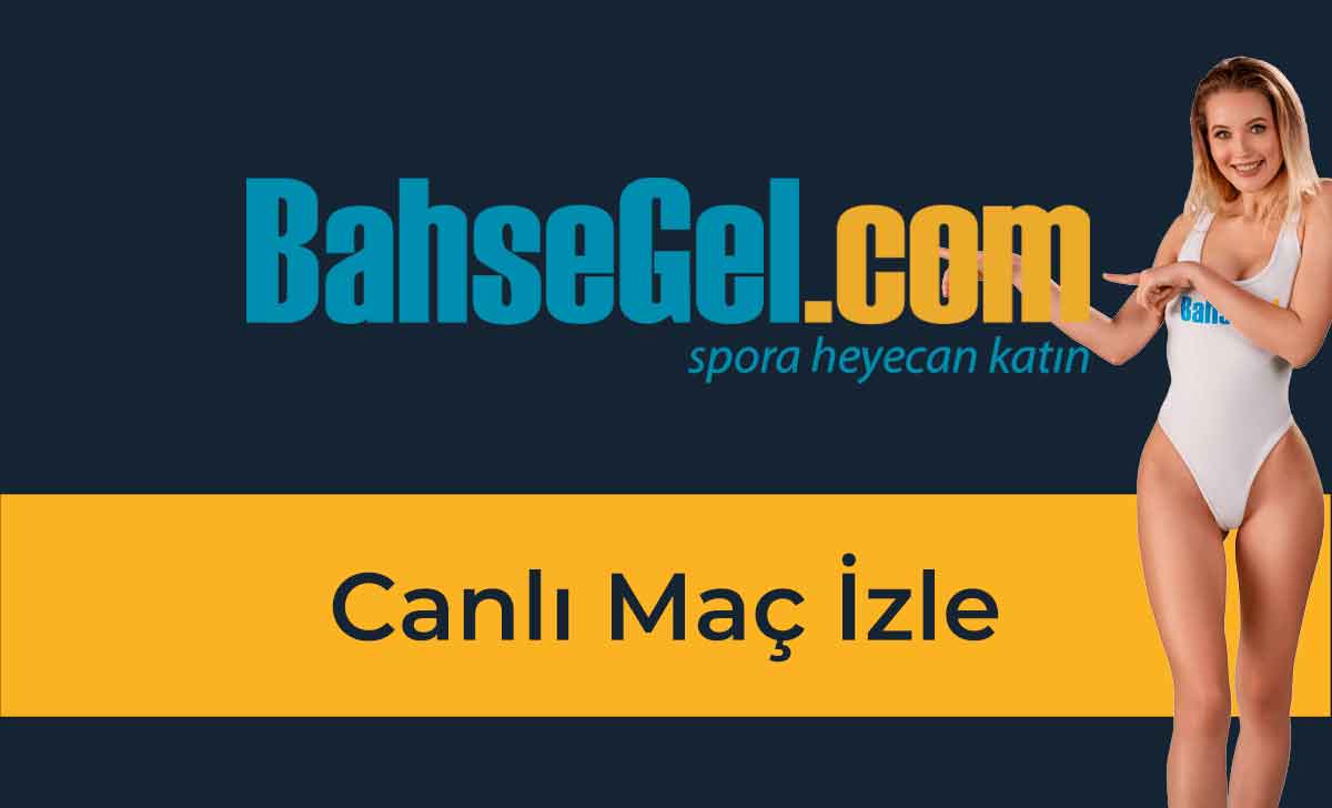 Bahsegel Canlı Maç İzle